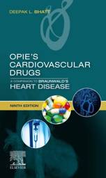 Opie's Cardiovascular Drugs: A Companion to Braunwald's Heart Disease, 9th Edition