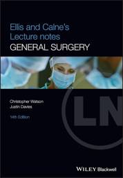 Ellis and Calne's Lecture Notes in General Surgery