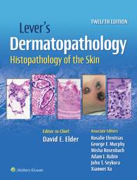 Lever's Dermatopathology: Histopathology of the Skin