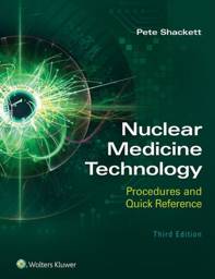 Nuclear-Medicine-Technology-Procedures-and-QuickReference-9781975119836