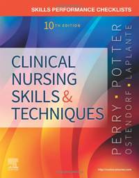 Skills Performance Checklists for Clinical Nursing Skills & Techniques
