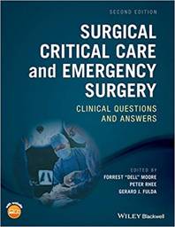 surgical-critical-care-and-emergency-surgery-clinical-questions-and-answers-9781119317920