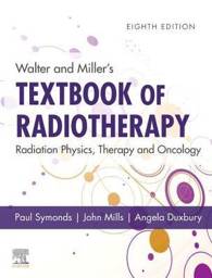 Walter and Miller's Textbook of Radiotherapy: Radiation Physics, Therapy and Oncology, 8th Edition